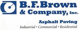 B.F.BROWN COMPANY , INC ASPHALT PAVING CONTRACTORS